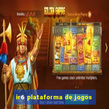 ir6 plataforma de jogos